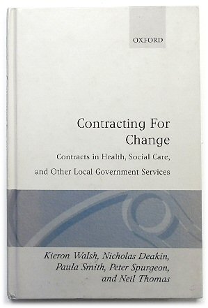 Contracting for Change: Contracts in Health, Social Care, and Other Local Govenment Services