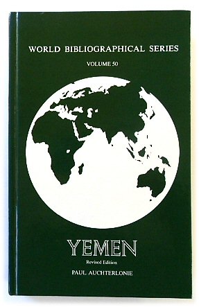 Yemen: Revised Edition (World Biographical Series, Volume 50)