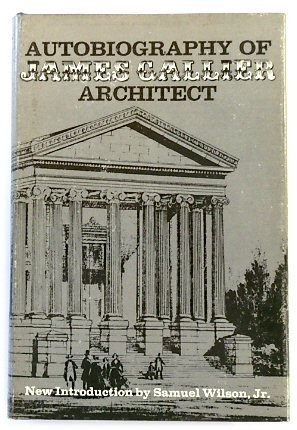 Autobiography of James Gallier, Architect (Architecture and Decorative Arts Series)