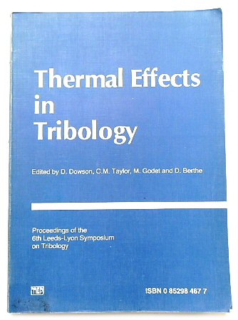 Thermal Effects in Tribology: Proceedings of the 6th Leeds-Lyon Symposium on Tribology