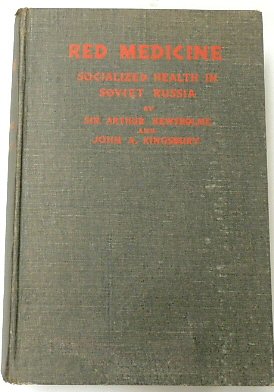Red Medicine: Socialized Health in Soviet Russia