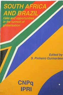 South Africa and Brazil: Risks and Opportunities in the Turmoil of Globalisation