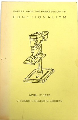 Papers from the Parasession on Functionalism, April 17, 1975