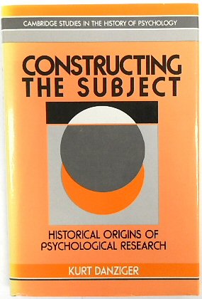 Constructing the Subject: Historical Psychological Research (Cambridge Studies in the History of Psychology)