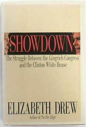 Showdown: The Struggle between the Gingrich Congress and the Clinton White House