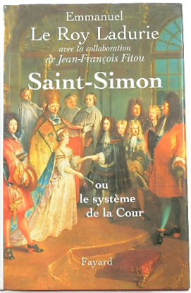 Saint-Simon, ou, Le SYSTEM de la cour (Divers Histoire)