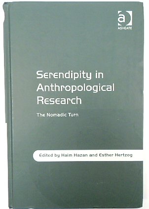 Serendipity in Anthropological Research: The Nomadic Turn