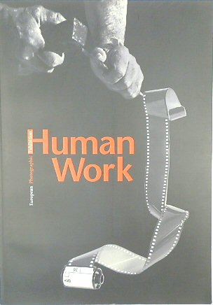 Human Work: European Photographic Exhibition