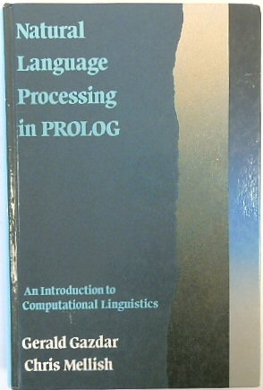 Natural Language Processing in PROLOG: An Introduction to Computational Linguistics