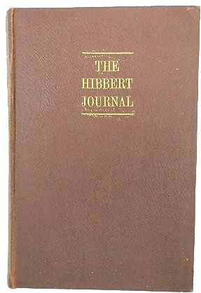 The Hibbert Journal: A Quarterly Review of Religion, Theology, and Philosophy - Volume XIX