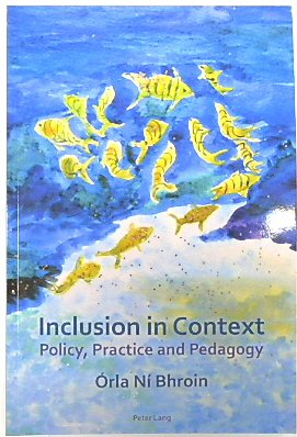 Inclusion in Context: Policy, Practice and Pedagogy