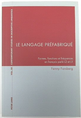 Le Langage PREFABRIQUE: Formes, Fonctions et FREQUENCES en francais PARLE L2 et L1