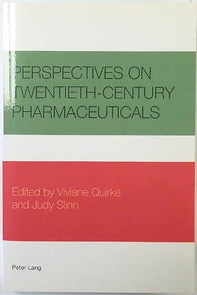 Perspectives on Twentieth-Century Pharmaceuticals