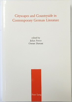 Cityscapes and Countryside in Contemporary German Literature