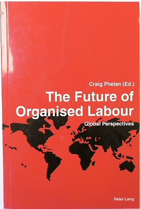 The Future of Organised Labour: Global Perspectives