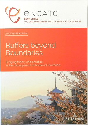 Buffers beyond Boundaries: Bridging theory and practice in the management of historical Territories