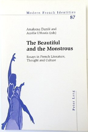 The Beautiful and the Monstrous: Essays in French Literature, Thought and Culture