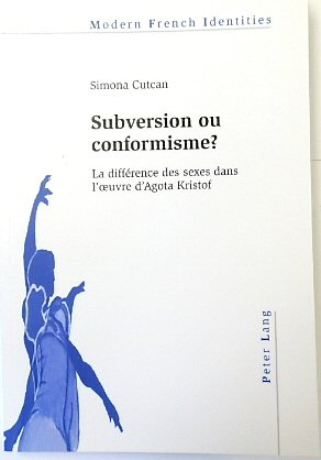 Subversion ou conformisme La DIFFERENCE des sexes Dans l'oeuvre d'Agota Kristof
