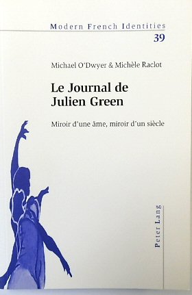 Le Journal de Julien Green: Miroir d'Une AME, Miroir D'un SIECLE