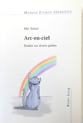 Arc-en-ciel: ETUDES Sur Divers POETES