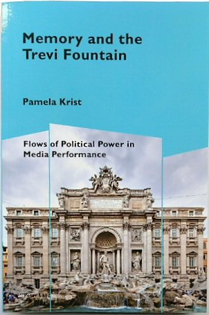 Memory and the Trevi Fountain: Flows of Political Power in Media Performance