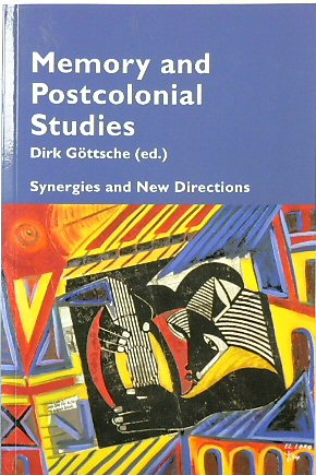 Memory and Postcolonial Studies: Synergies and New Directions