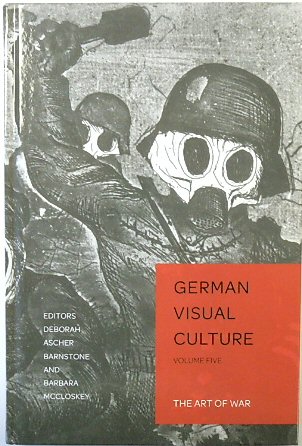 The Art of War: German Visual Culture, Volume 5