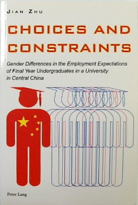 Choices and Constraints: Gender Differences in the Employment Expectations of Final Year Undergraduates in a University in Central China