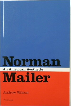 Norman Mailer: An American Aesthetic