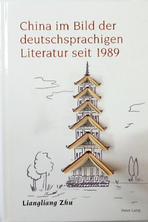 China im Bild der deutschsprachigen Literatur seit 1989