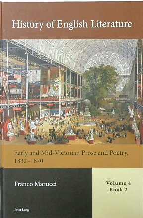 History of English Literature, Volume 4, Book 2: Early and Mid-Victorian Prose and Poetry, 18321870