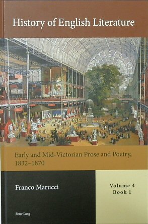 History of English Literature, Volume 4, Book 1: Early and Mid-Victorian Prose and Poetry, 18321870