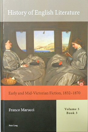 History of English Literature, Volume 5, Book 3: Early and Mid-Victorian Fiction, 1832-1870