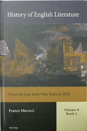 History of English Literature, Volume 8, Book 2: From the Late Inter-War Years to 2010