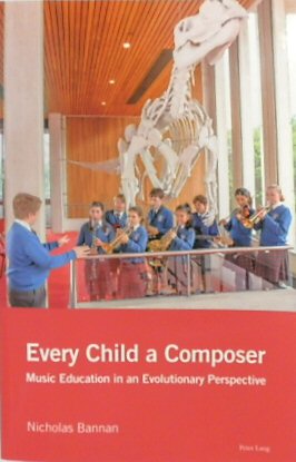 Every Child a Composer: Music Education in an Evolutionary Perspective