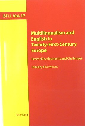 Multilingualism and English in Twenty-First-Century Europe: Recent Developments and Challenges