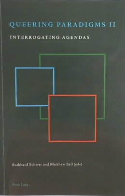 Queering Paradigms II: Interrogating Agendas