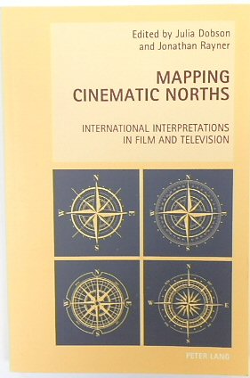 Mapping Cinematic Norths: International Interpretations in Film and Television