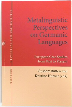 Metalinguistic Perspectives on Germanic Languages: European Case Studies from Past to Present