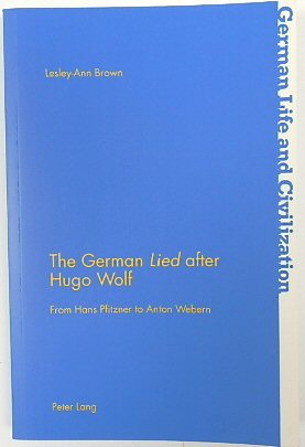 The German Lied after Hugo Wolf: From Hans Pfitzner to Anton Webern