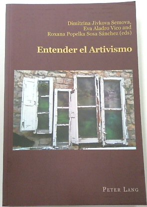 Entender El Artivismo (Hispanic Studies: Culture and Ideas, Volume 81)