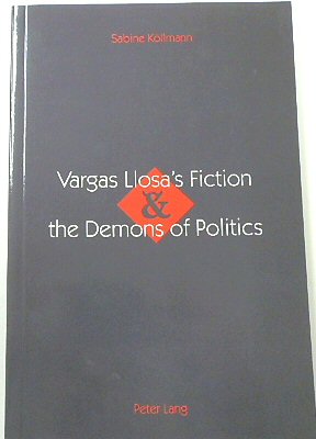 Vargas Llosa's Fiction and the Demons of Politics