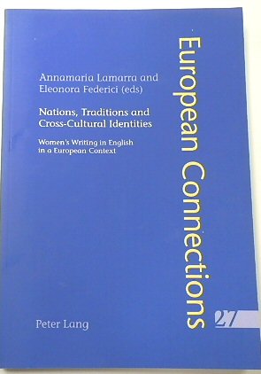 Nations, Traditions and Cross-Cultural Identities: Women's Writing in English in a European Context