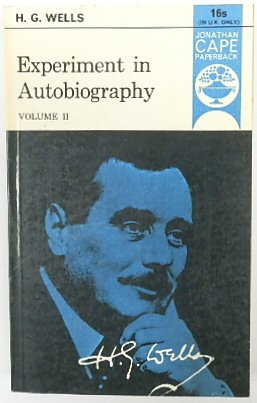 Experiment in Autobiography, Discoveries and Conclusions of a Very Ordinary Brain (since 1866) Volume II