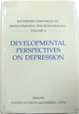 Developmental Perspectives on Depression (Rochester Symposium on Developmental Psychopathology, Volume 4)