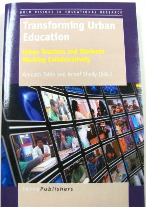Transforming Urban Education: Urban Teachers and Students Working Collaboratively