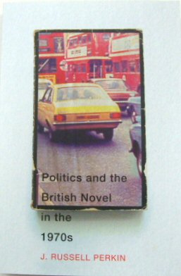 Politics and the British Novel in the 1970s