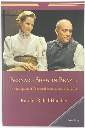 Bernard Shaw in Brazil: The Reception of Theatrical Productions, 19272013