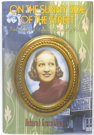 On the Sunny Side of The Street: The Life and Lyrics of Dorothy Fields
