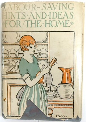 Labour-Saving Hints and Ideas for the Home